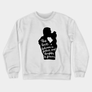 Father and daughter Crewneck Sweatshirt